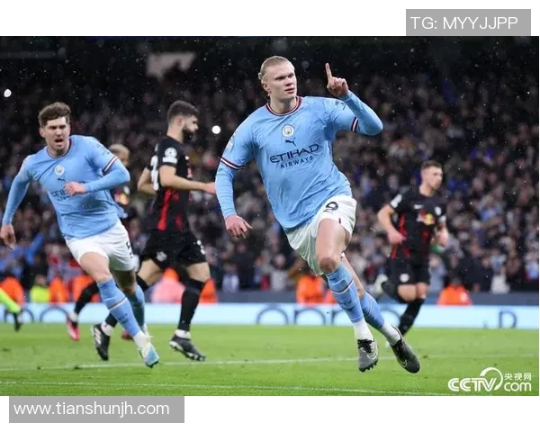 哈兰德狂飙五球助曼城7-0横扫莱比锡创下欧冠新纪录